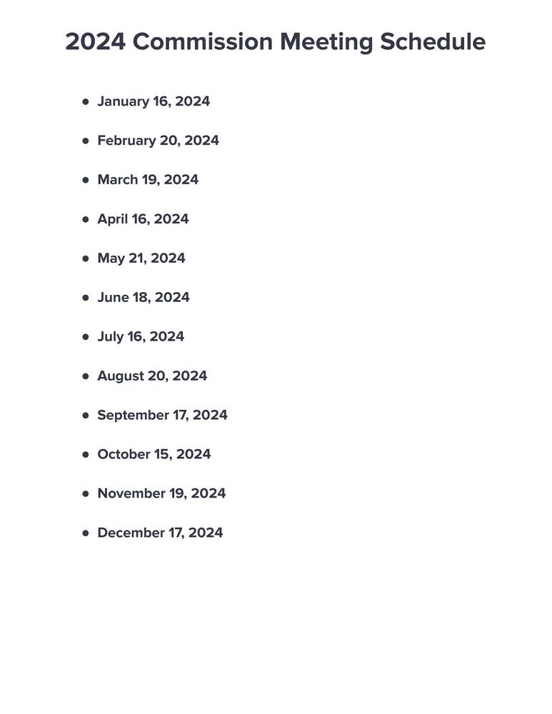 A list of the dates for each monthly Commission meeting for the 2024 year.